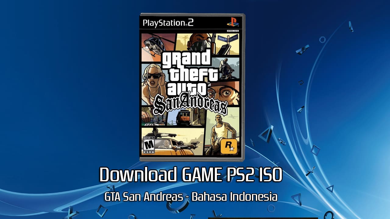 Download Game PS2 ISO GTA San Andreas - Bahasa Indonesia Google Drive
