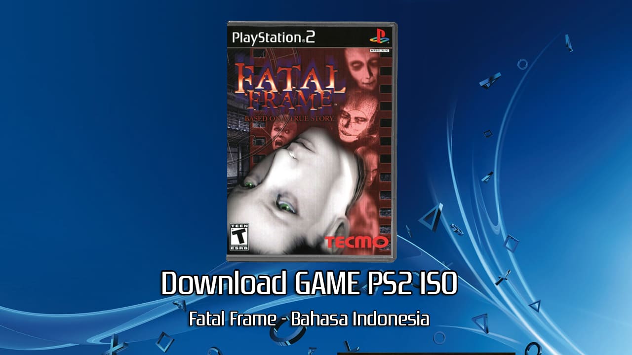 Download Game PS2 ISO Fatal Frame - Bahasa Indonesia Google Drive