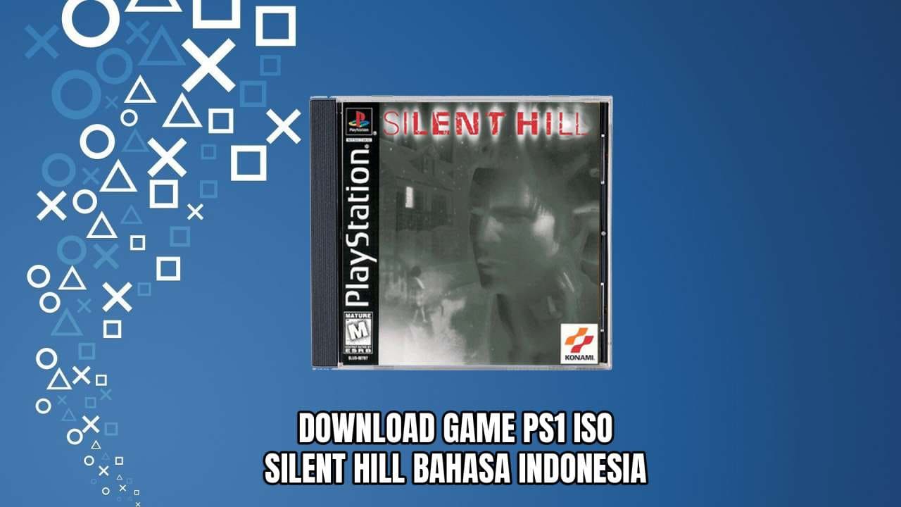 Download Game PS1 ISO Silent Hill - Bahasa Indonesia Google Drive