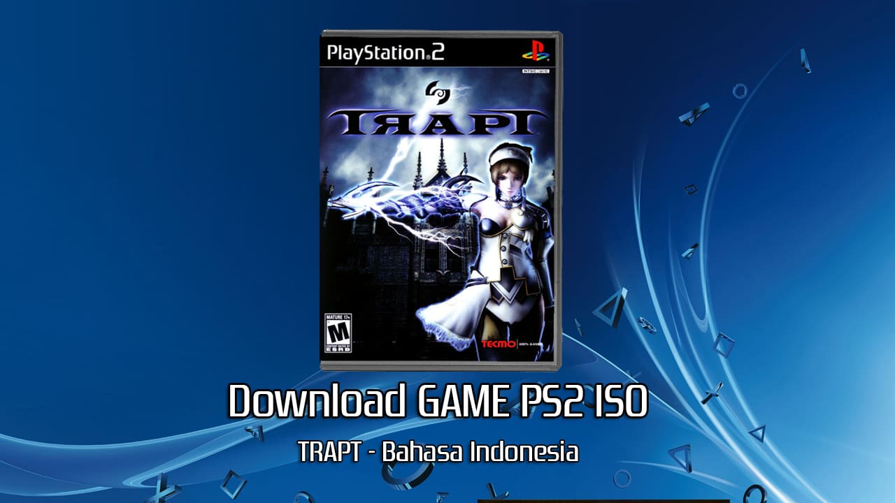 Download Game PS2 ISO TRAPT - Bahasa Indonesia Google Drive