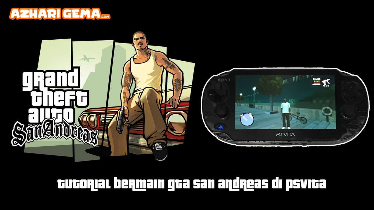 Download sekaligus Install GTA San Andreas untuk PSVITA