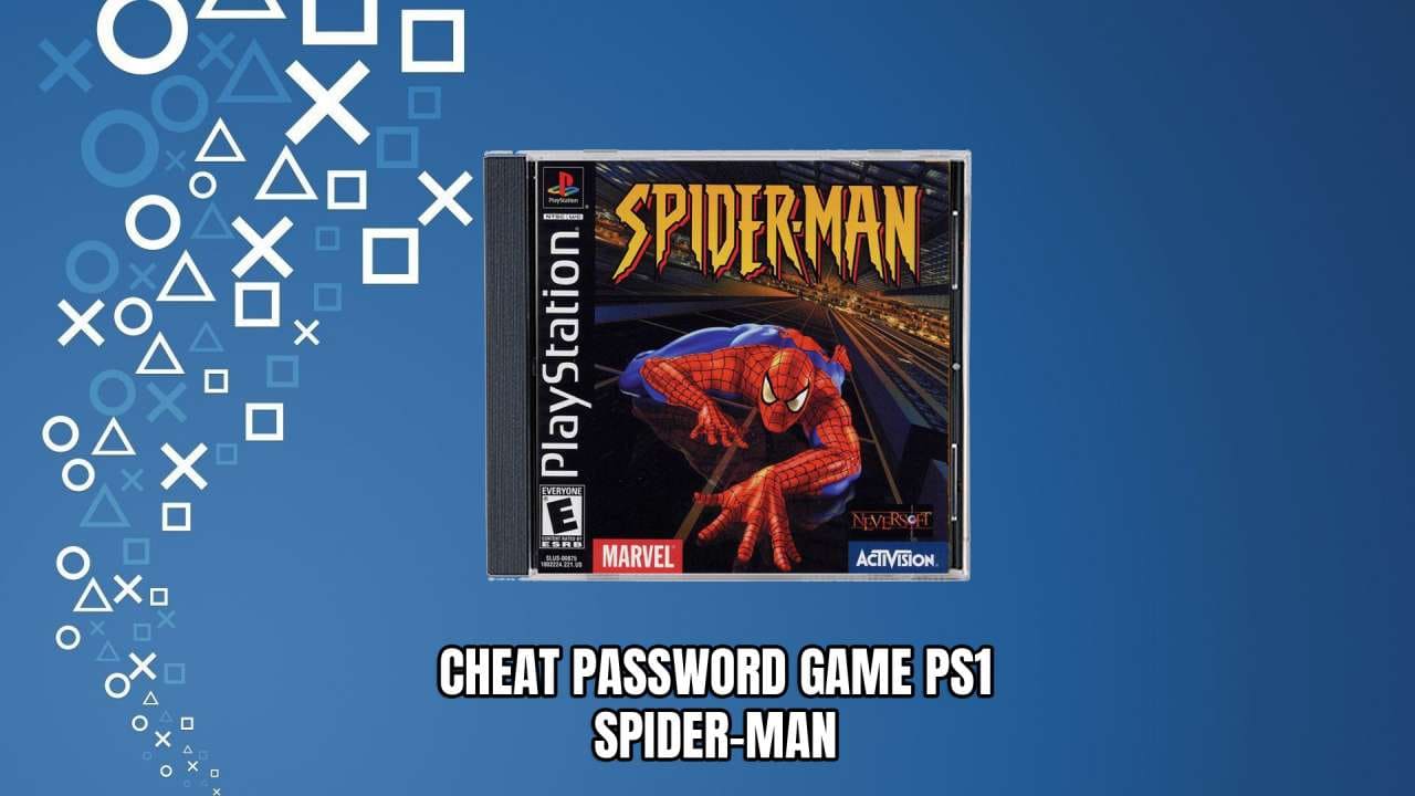Cheat Kode Spider-Man PS1 Lengkap Berbahasa Indonesia