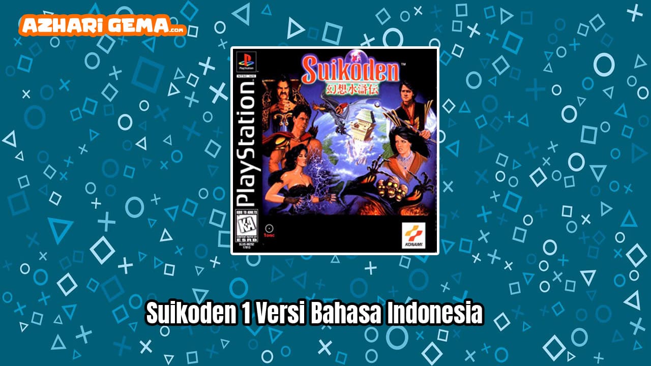 Download Game PS1 ISO Suikoden 1 - Bahasa Indonesia Google Drive