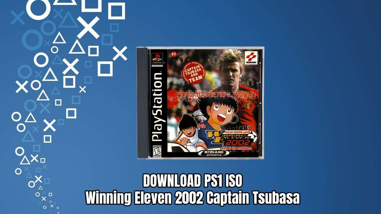 Download Game PS1 ISO Winning Eleven 2002 Captain Tsubasa Google Drive