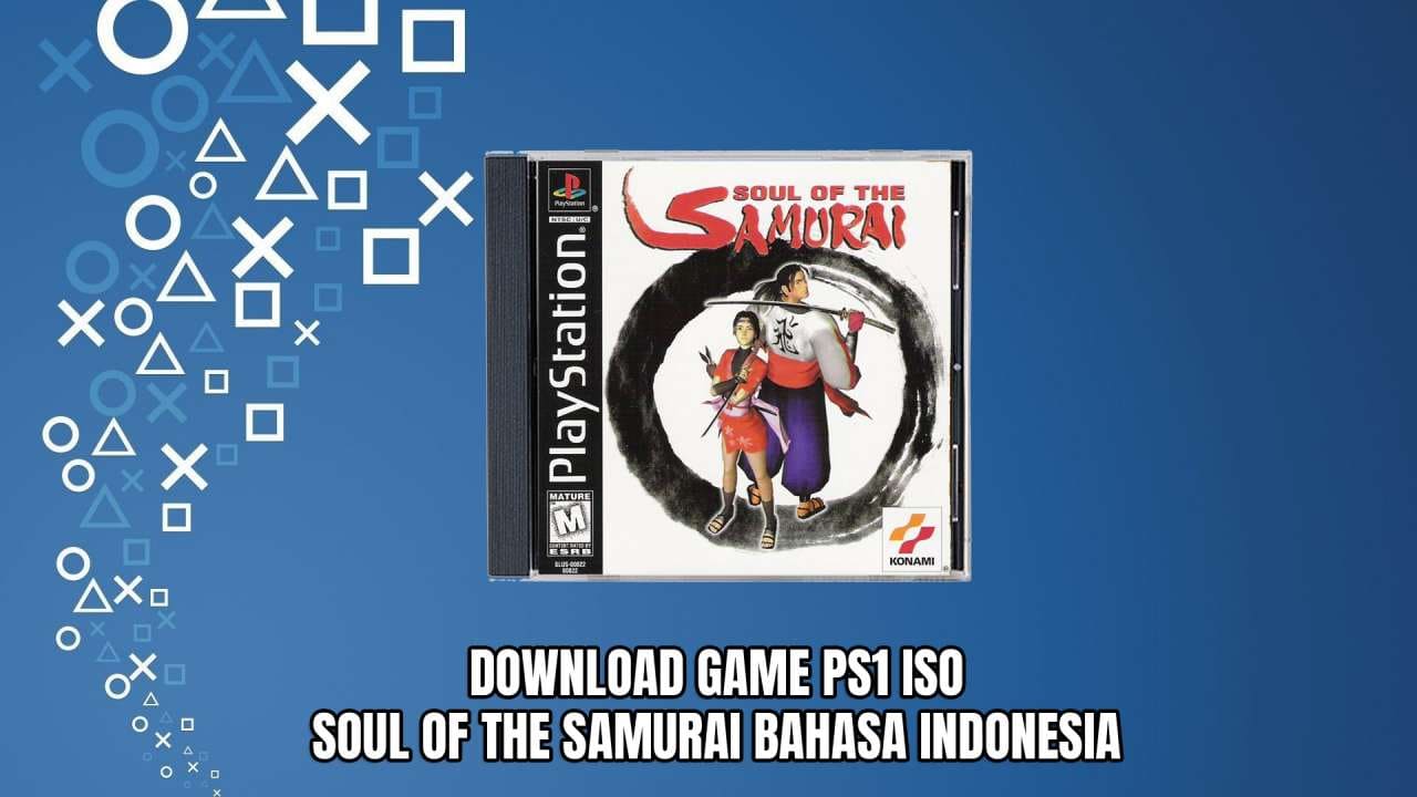 Download Game PS1 ISO Soul of the Samurai - Bahasa Indonesia Google Drive